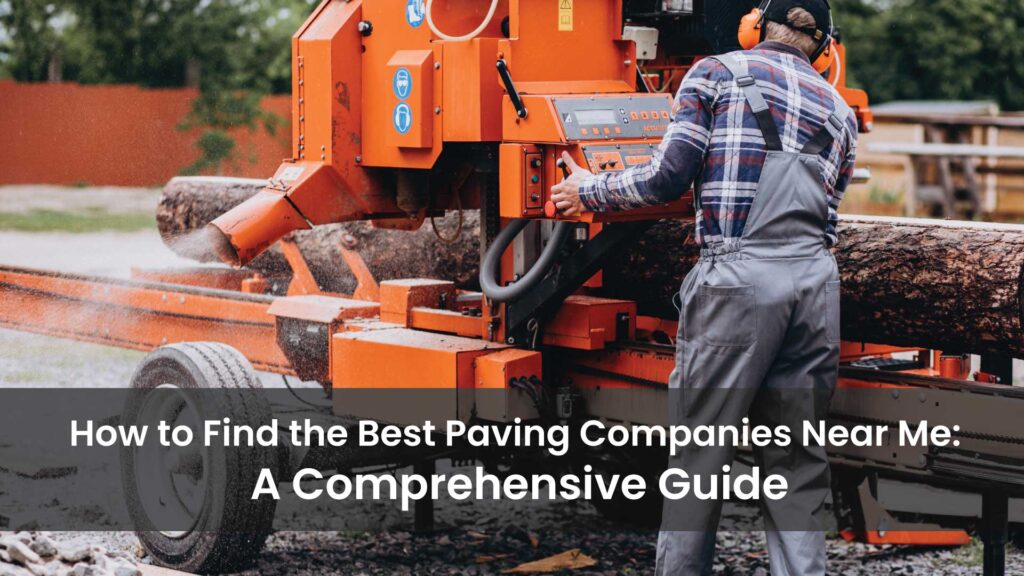 How-to-Find-the-Best-Paving-Companies-Near-Me-A-Comprehensive-Guide