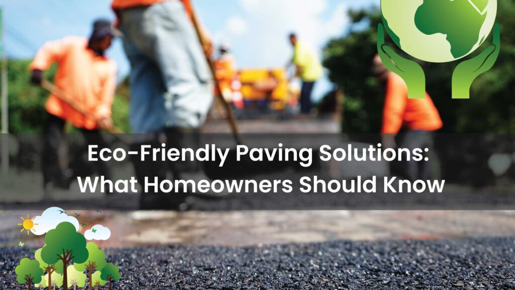 Eco-Friendly-Paving-Solutions--What-Homeowners-Should-Know